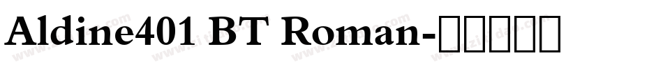 Aldine401 BT Roman字体转换